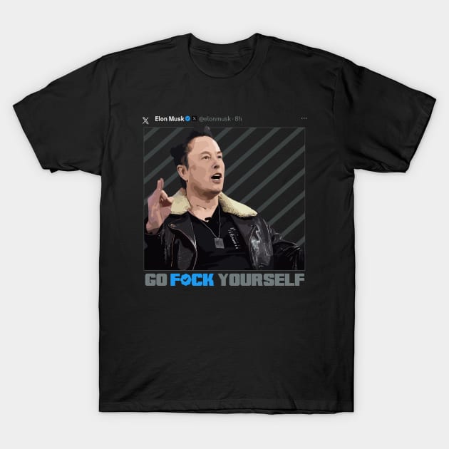 Elon Musk Go F Yourself (SFW) T-Shirt by DNT Designs